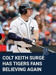 Colt Keith Surge Has Tigers Fans Believing Again