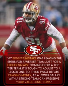 REPORT: Former 49ers Star Regrets Departure, Warns Players Against Chasing Money